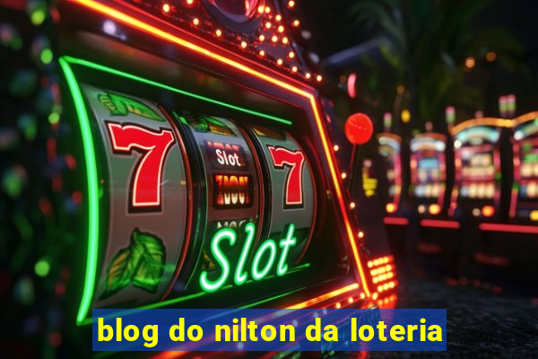 blog do nilton da loteria